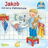 Jakob und seine Zahnbürste: Ein hilfreiches Pappbilderbuch zum Thema Zahnpflege ab 1,5 Jahren...