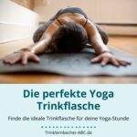 Die perfekte Yoga Trinkflasche | Must-Have-Features ✓ [Ratgeber]